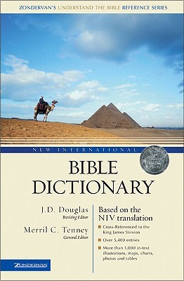 New International Bible Dictionary: Based on the NIV