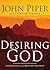 Desiring God: Meditations o...
