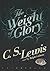 The Weight of Glory and Other Addresses by C.S. Lewis The Weight of Glory and Other Addresses by C.S. Lewis