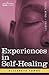 Experiences in Self-Healing by Elizabeth Towne