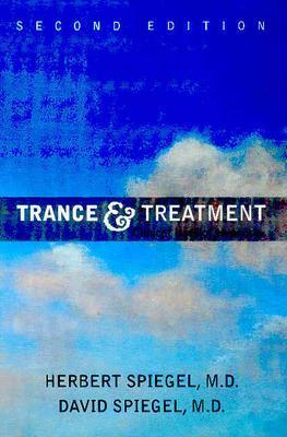 Trance and Treatment: Clinical Uses of Hypnosis (Paperback)