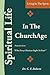 Spiritual Life In The Church-Age by C.F. Roberts