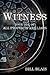 Witness: Book One of All Prophets Are Liars