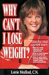 Why Can't I Lose Weight? Why Can't I Lose Weight?