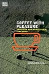Coffee With Pleasure: Just Java and World Trade Coffee With Pleasure: Just Java and World Trade