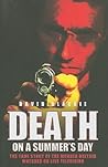 Death on a Summer's Day: The True Story of the Murder Britain Watched on Live Television