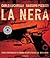 La nera. Storia fotografica...