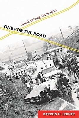 One for the Road: Drunk Driving since 1900 (Hardcover)