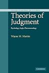 Theories of Judgment: Psychology, Logic, Phenomenology (Modern European Philosophy) (Volume 0)