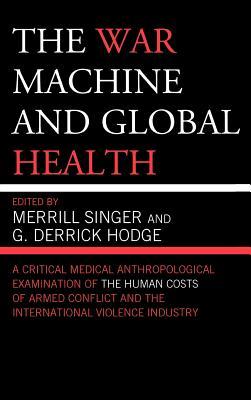 The War Machine and Global Health (Hardcover)