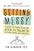 Getting Messy: A Guide to T...