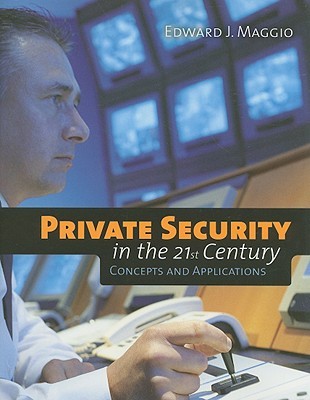 Private Security in the 21st Century: Concepts and Applications: . (Paperback)