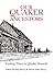Our Quaker Ancestors  by Ellen  Berry
