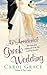 An Accidental Greek Wedding by Carol Grace