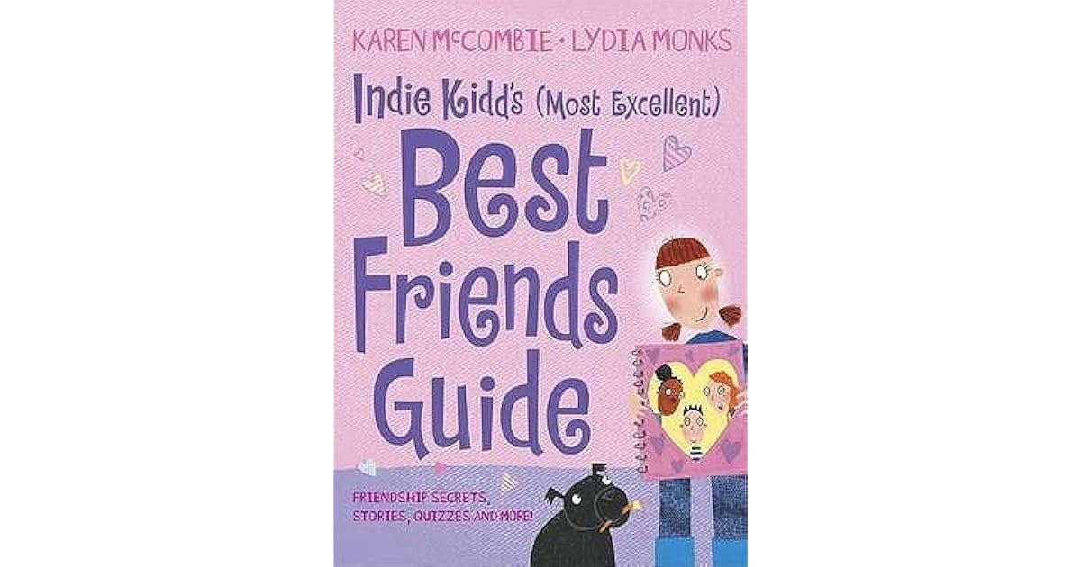 My (Most Excellent) Guide to Best Friends by Karen