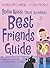 My (Most Excellent) Guide to Best Friends (Indie Kidd)