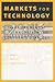 Markets for Technology: The Economics of Innovation and Corporate Strategy