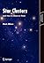 Star Clusters and How to Observe Them (Astronomers' Observing Guides)