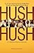 Hush Hush: An African American Family Breaks Their Silence on Sexuality & Sexual Abuse - A Collection of Personal Interviews