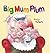 Big Mum Plum!