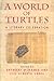 A World of Turtles: A Liter...