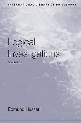 Logical Investigations, Volume 2 (Paperback)