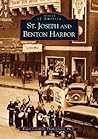 St. Joseph and Benton Harbor (Images of America: Michigan)