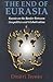The End of Eurasia: Russia ...