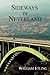 Sideways in Neverland by William Etling