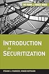 Introduction to Securitization (Frank J. Fabozzi Series) Introduction to Securitization (Frank J. Fabozzi Series)