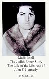 Mafia Moll: The Judith Exner Story, The Life of the Mistress of John F. Kennedy