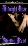 Midnight Rose by Shelby Reed Midnight Rose by Shelby Reed