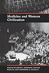 Medicine and Western Civilization Medicine and Western Civilization