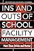 Ins and Outs of School Faci...