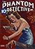 The Phantom Detective - The...