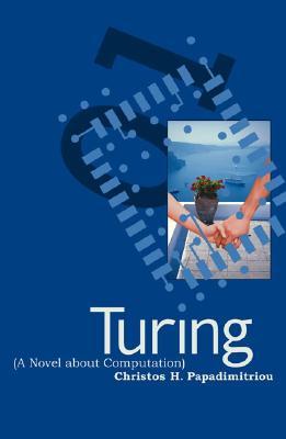 Turing: A Novel about Computation (Paperback)
