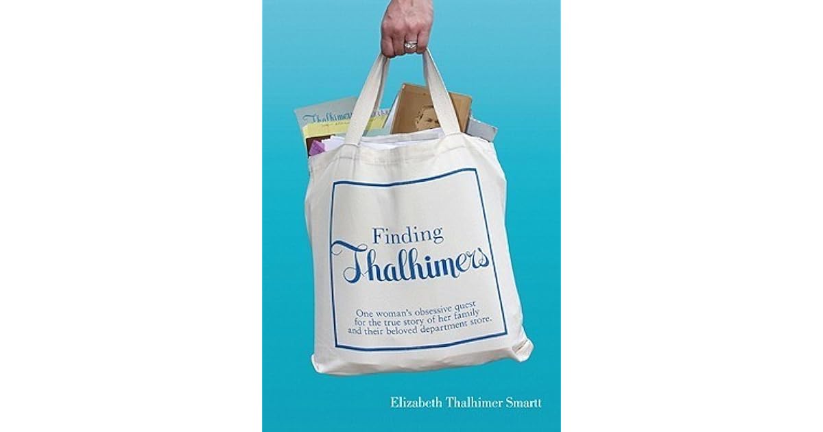 Finding Thalhimers by Elizabeth Thalhimer Smartt
