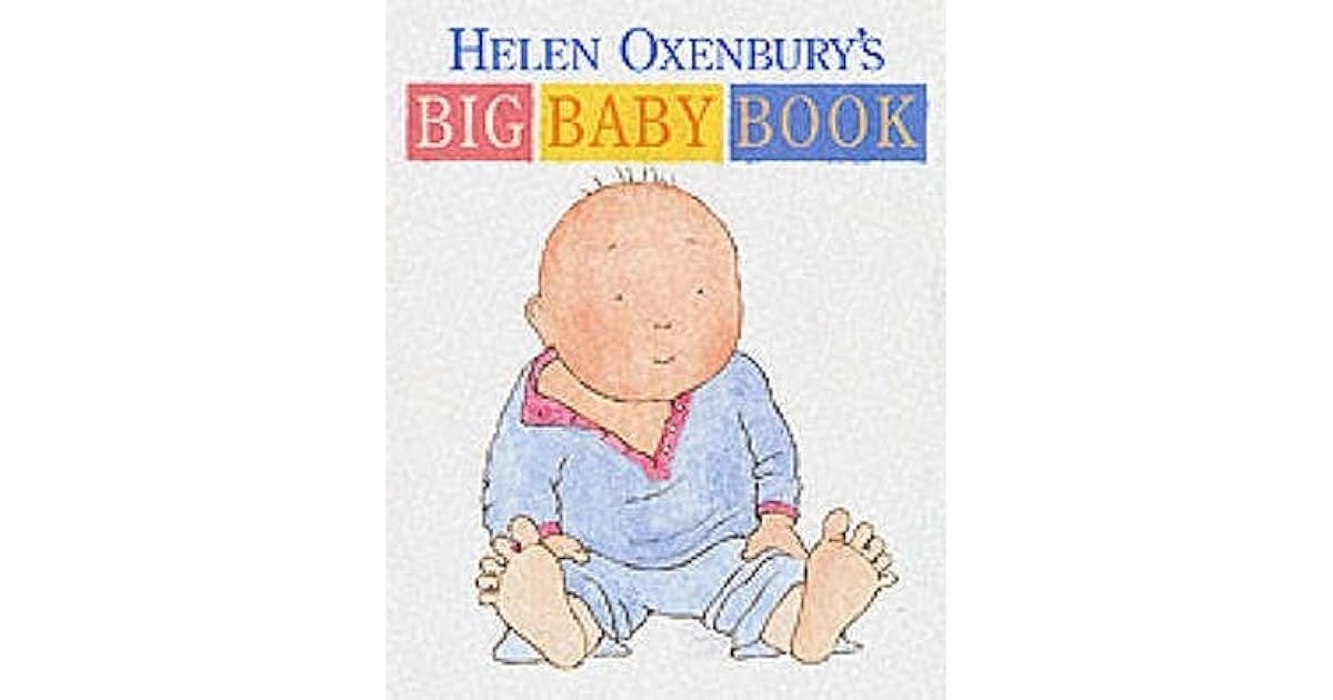 Helen Oxenbury's Big Baby Book by Helen Oxenbury