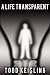 A Life Transparent (Monochrome Trilogy #1)
