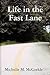 Life in the Fast Lane by Michelle M. McCorkle