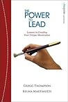 The Power to Lead: Lessons in Creating Your Unique Masterpiece (A Bluepoint Leadership Book)