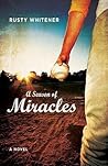 A Season of Miracles by Rusty Whitener