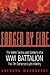 Forged by Fire: The Battle ...