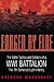 Forged by Fire: The Battle Tactics and Soldiers of a WWI Battalion: The 7th Somerset Light Infantry