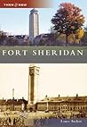 Fort Sheridan, Illinois (Then and Now) Fort Sheridan, Illinois (Then and Now)
