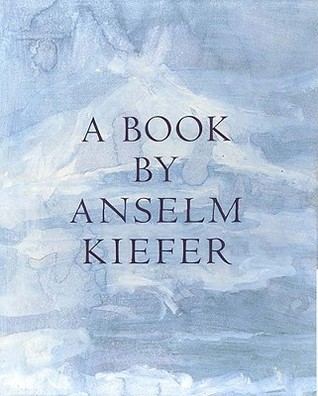 A Book by Anselm Kiefer (Hardcover)