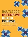 Routledge Intensive Dutch Course (Routledge Intensive Language Courses)