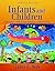Infants and Children: Prenatal Through Middle Childhood