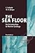 The Sea Floor: An Introduction to Marine Geology