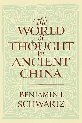 The World of Thought in Ancient China (Paperback)